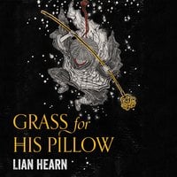 Grass for His Pillow - Lian Hearn