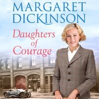 Daughters of Courage - Margaret Dickinson