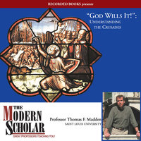 God Wills It!: Understanding the Crusades - Thomas F. Madden