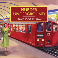 Murder Underground - Mavis Doriel Hay