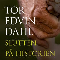 Slutten på historien - Tor Edvin Dahl