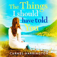 The Things I Should Have Told You - Carmel Harrington