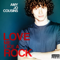 Love Me Like a Rock - Amy Jo Cousins