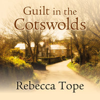 Guilt in the Cotswolds - Rebecca Tope