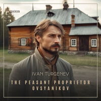 The Peasant Proprietor Ovsyanikov - Ivan Turgenev