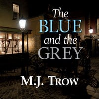 The Blue and the Grey - M.J. Trow