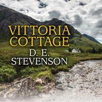 Vittoria Cottage - D.E. Stevenson