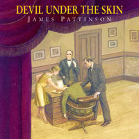Devil Under the Skin - James Pattinson