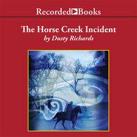The Horse Creek Incident - Dusty Richards