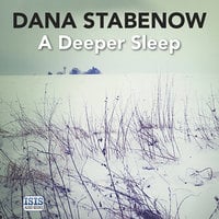 A Deeper Sleep - Dana Stabenow