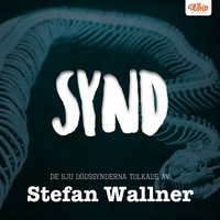 SYND - De sju dÃ¶dssynderna tolkade av Stefan Wallner - Stefan Wallner