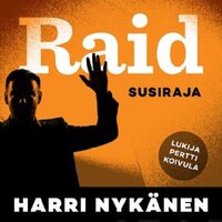 Raid: Susiraja - Harri Nykänen