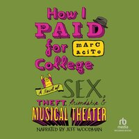 How I Paid for College - Marc Acito