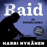 Raid ja paperiansa - Harri Nykänen