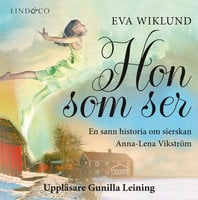 Hon som ser - En sann historia - Eva Wiklund
