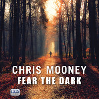 Fear the Dark - Chris Mooney