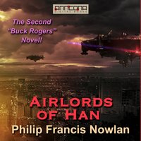 Airlords of Han - Philip Frances Nowlan