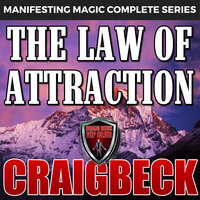 The Law of Attraction - The Secret to Manifesting Magic, Money and Love - Craig Beck