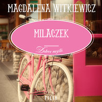 Milaczek - Magdalena Witkiewicz