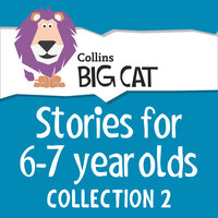Stories for 6 to 7 year olds: Collection 2 - Claire Llewellyn