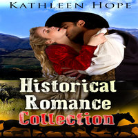 Historical Romance Collection - Kathleen Hope