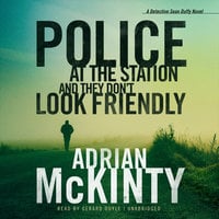 Police at the Station and They Don’t Look Friendly - Adrian McKinty