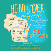 Hi-Ho Silver, Anyway - Bill Stokes