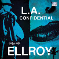 L.A. Confidential - James Ellroy