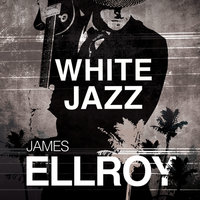 White Jazz - James Ellroy