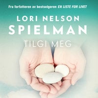 Tilgi meg - Lori Nelson Spielman