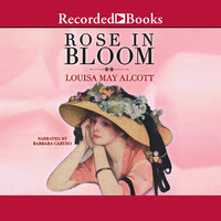 A Rose in Bloom - Louisa May Alcott