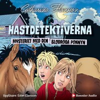Mysteriet med den blodröda ponnyn - Catharina Hansson