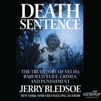 Death Sentence - The True Story of Velma Barfield's Life, Crimes, and Punishment - Jerry Bledsoe