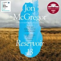 Reservoir 13 - Jon McGregor