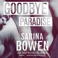 Goodbye Paradise - Sarina Bowen