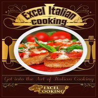 Excel Italian Cooking - Excel Cooking