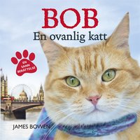 Bob - en ovanlig katt - James Bowen