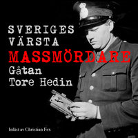 Sveriges värsta massmördare - gåtan Tore Hedin S1E3 - Johan Persson