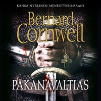 Pakanavaltias - Bernard Cornwell