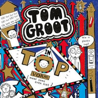 Tom Groot 9 - In topvorm (maar soms even niet) - Liz Pichon