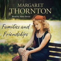 Families and Friendships - Margaret Thornton