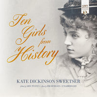 Ten Girls from History - Kate Dickinson Sweetser