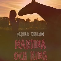 Martina och King of Sunset - Ulrika Ekblom