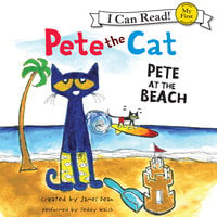 Pete the Cat: Pete at the Beach - James Dean