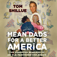 Mean Dads for a Better America - Tom Shillue