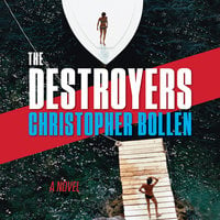 The Destroyers: A Novel - Christopher Bollen