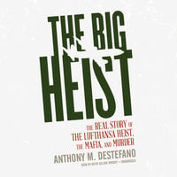 The Big Heist - Anthony M. DeStefano