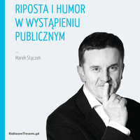 Riposta i humor w wystąpieniach publicznych - Marek Stączek