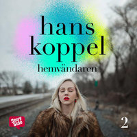 Hemvändaren - del 2 - Hans Koppel