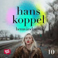 Hemvändaren - del 10 - Hans Koppel